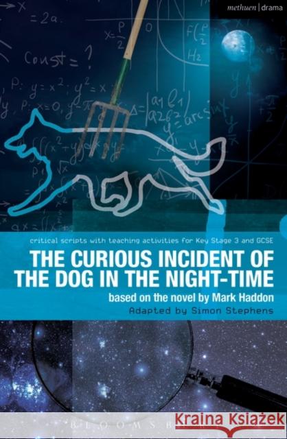 The Curious Incident of the Dog in the Night-Time: The Play Haddon, Mark 9781408185216 Bloomsbury Publishing PLC - książka