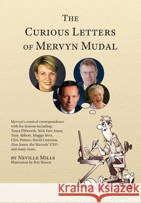 The Curious Letters of Mervyn Mudal Neville Hartley Mills Roy Bisson 9780980772210 Neville Mills - książka