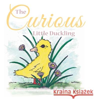 The Curious Little Duckling Jennifer Holt 9781636309422 Covenant Books - książka