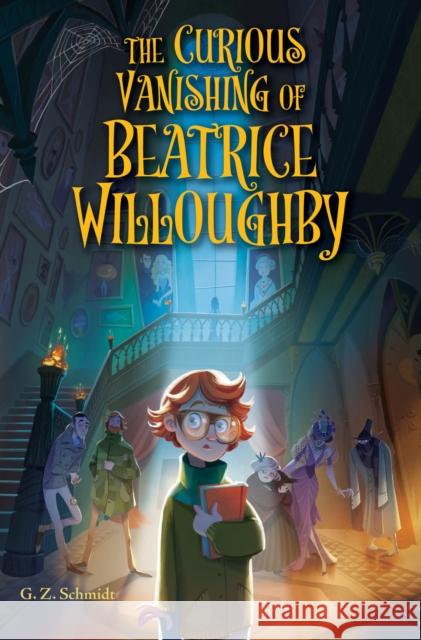 The Curious Vanishing of Beatrice Willoughby G. Z. Schmidt 9780823460144 Holiday House - książka