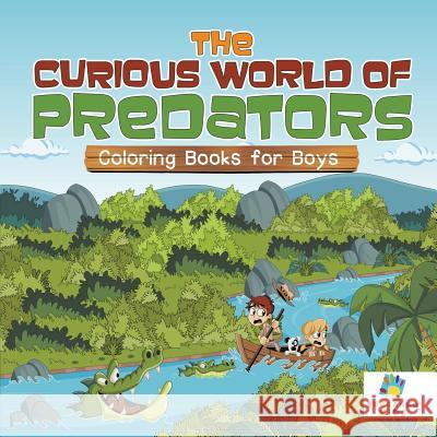 The Curious World of Predators Coloring Books for Boys Educando Kids 9781645210825 Educando Kids - książka