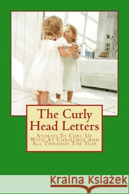The Curly Head Letters Gary Lockwood Erin Wright 9781479170463 Createspace - książka