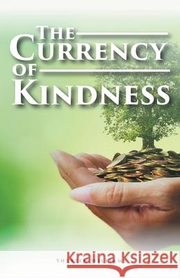 The Currency of Kindness Shereen Williams 9781543768862 Partridge Publishing Singapore - książka