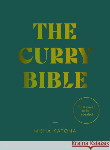 The Curry Bible Nisha Katona 9780241811115 Penguin Books Ltd - książka