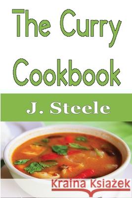 The Curry Cookbook J. Steele 9781648301285 Econo Publishing Company - książka