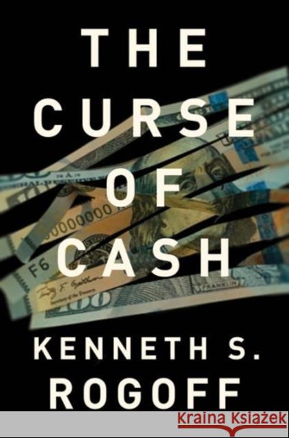 The Curse of Cash Kenneth S. Rogoff 9780691172132 Princeton University Press - książka