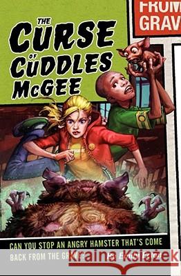 The Curse of Cuddles McGee Emily Ecton 9781416964506 Aladdin Paperbacks - książka