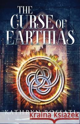 The Curse Of Earthias Kathryn Rossati 9784824102201 Next Chapter - książka