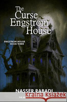 The Curse of Engstrom House: Engstrom House Book Three Nasser Rabadi 9781954931282 Secret Comics Publishing - książka