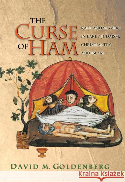 The Curse of Ham: Race and Slavery in Early Judaism, Christianity, and Islam Goldenberg, David M. 9780691123707 Princeton University Press - książka
