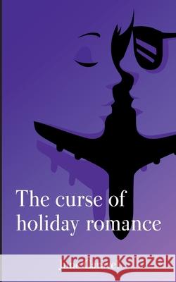 The curse of holiday romance June Caravel 9782322155675 Books on Demand - książka