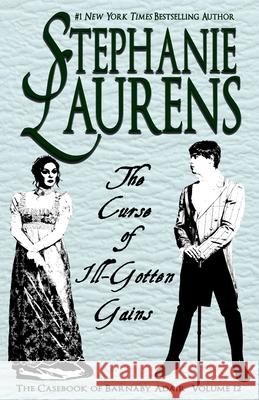 The Curse of Ill-Gotten Gains Stephanie Laurens 9781925559781 Savdek Management Pty Ltd - książka