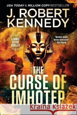 The Curse of Imhotep J Robert Kennedy   9781998005499 UnderMill Press - książka