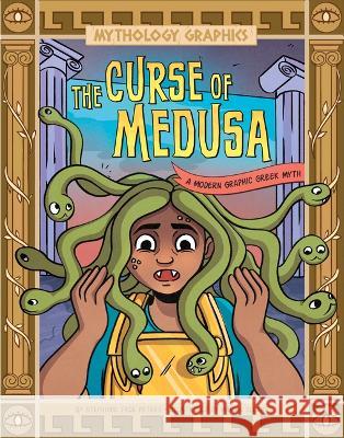 The Curse of Medusa: A Modern Graphic Greek Myth Jessica Gunderson Marian Sloane 9781669059172 Capstone Press - książka