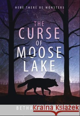 The Curse of Moose Lake Bethany Helwig 9781946639219 Brightway Books - książka