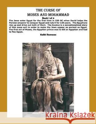 The Curse of Moses and Mohammad Book 1 of 4 Kalki Rameses 9781688278646 Independently Published - książka