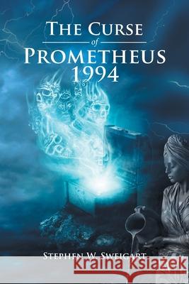 The Curse of Prometheus 1994 Stephen W. Sweigart 9781953731784 Booktrail Publishing - książka