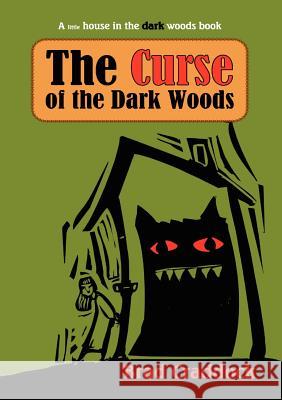 The Curse of the Dark Woods Brad Craddock 9781300246626 Lulu.com - książka