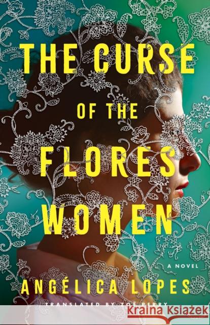 The Curse of the Flores Women: A Novel Angelica Lopes 9781662516139 Amazon Crossing - książka