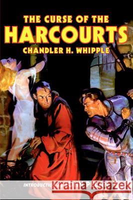 The Curse of the Harcourts Chandler H. Whipple John Pelan Matthew Moring 9781451554519 Createspace - książka