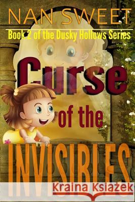 The Curse of the Invisibles Nan Sweet 9781515070498 Createspace - książka