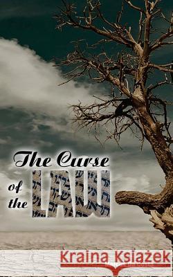 The Curse of the Law Marcus D Higher Heart Productions 9781542852449 Createspace Independent Publishing Platform - książka