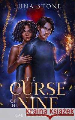 The Curse of the Nine: Laline's Ascension Luna Stone Angela Walker Maira Iris 9780578802480 Tethys Night Sky Publishing - książka