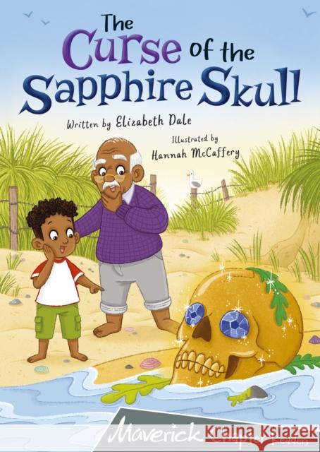 The Curse of the Sapphire Skull: (Grey Chapter Reader) ELIZABETH DALE 9781848869196 Maverick Arts Publishing - książka