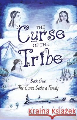 The Curse of the Tribe: Book One: the Curse Seeks a Family Jerry L Maurer 9781665704311 Archway Publishing - książka