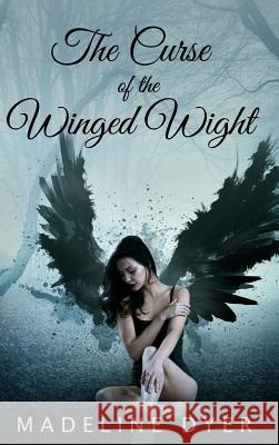 The Curse of the Winged Wight Madeline Dyer 9781912369003 Ineja Press - książka