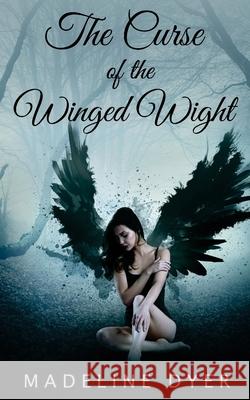 The Curse of the Winged Wight Madeline Dyer 9781912369010 Ineja Press - książka