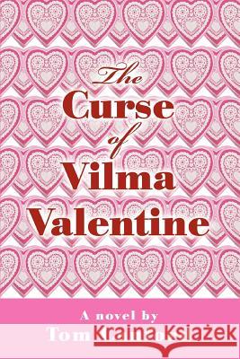 The Curse of Vilma Valentine Tom Canford 9780595391608 iUniverse - książka