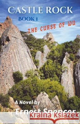 The Curse of Wu Ernest Spencer 9780961852979 Corps Productions, Inc. - książka