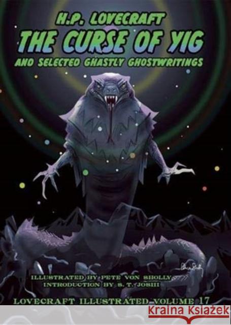 The Curse of Yig: And Selected Ghastly Ghostwritings H.P. Lovecraft 9781786363091 PS Publishing - książka