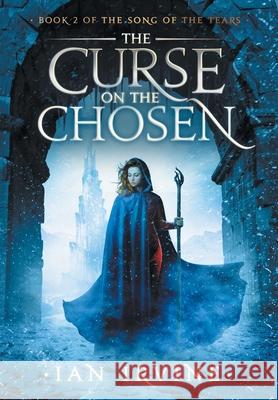 The Curse on the Chosen Ian Irvine 9780648285403 Santhenar Trust - książka