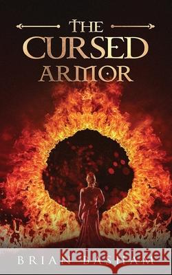 The Cursed Armor Brian Basham 9781977731470 Createspace Independent Publishing Platform - książka
