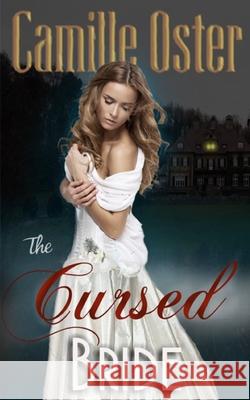 The Cursed Bride Camille Oster 9781719957342 Independently Published - książka