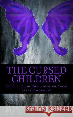 The Cursed Children: Books 1 to 3 The Children of the Curse Hargreaves, Cindy 9781495383816 Createspace - książka