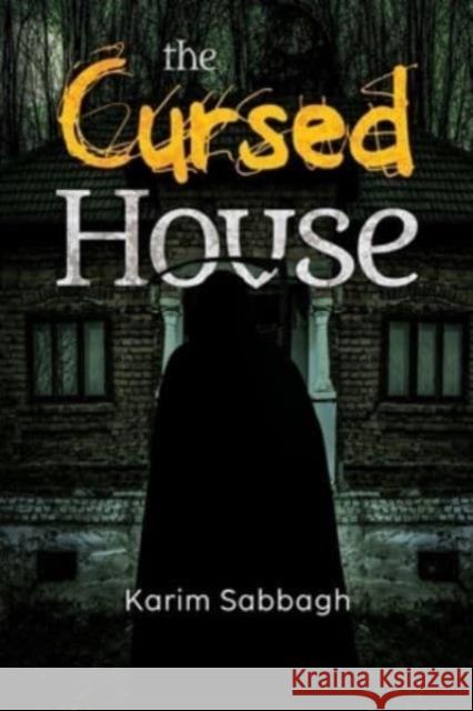 The Cursed House Karim Sabbagh 9781804394021 Olympia Publishers - książka