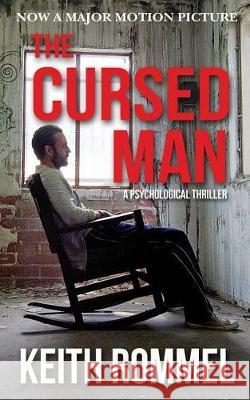 The Cursed Man: A Psychological Thriller Rommel, Keith 9781934597989 Hellbender Books - książka