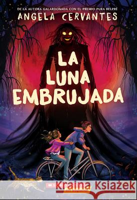 The Cursed Moon (Spanish Edition) Angela Cervantes 9781546134121 Scholastic en Espanol - książka