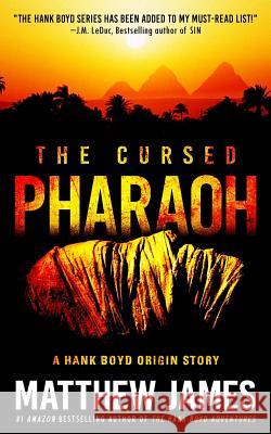 The Cursed Pharaoh Matthew James 9781544009568 Createspace Independent Publishing Platform - książka