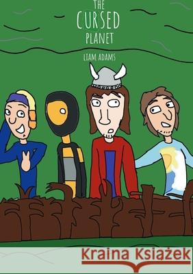 The Cursed Planet Liam Adams 9780645597066 Everyone Needs a Liam - książka