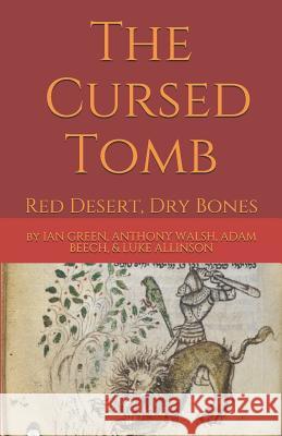 The Cursed Tomb: Red Desert, Dry Bones Adam Beech Anthony Walsh Luke Allinson 9781725965768 Createspace Independent Publishing Platform - książka