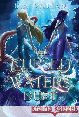 The Cursed Waters Duet C. A. Varian 9781961238640 Cherie Varian - książka