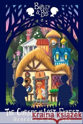 The Curses of Lost Forest Rebecca J Carlson Rachel Bayles Rachelle Hoffman 9798986401416 Author Rebecca J. Carlson - książka