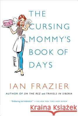 The Cursing Mommy's Book of Days Ian Frazier 9781250037763 Picador USA - książka