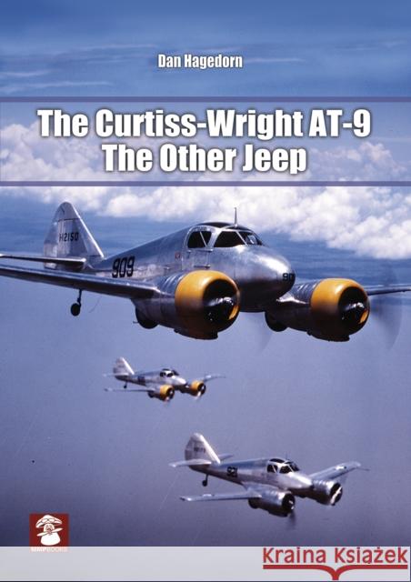 The Curtiss-Wright At-9: The Other Jeep Dan Hagedorn Jed Williams 9788365958303 MMP - książka