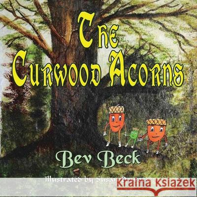 The Curwood Acorns Bev Beck 9781590951262 TotalRecall Press - książka