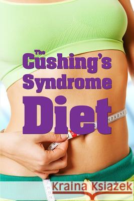 The Cushing's Syndrome Diet Stan Underhill 9781453606643 Createspace - książka